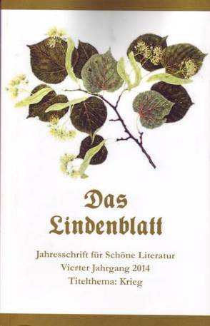 Das Lindenblatt. Titelthema: Krieg von Aichelburg,  Wolf von, Baumgartner,  Ingo, Beeck,  Hagen van, Berressem,  Ben, Bickenbach,  Peter, Brunner,  Michel, Castun,  Wilhelm, Felser,  Peter, Gartz,  Jochen, Gehrisch,  Peter, Gerdes,  Hilke, Grunert Freund,  Hermann, Guntner,  Oliver, Haubenreißer,  Uwe, Heibert,  Ludwig, Hennig,  Sebastian, Herr,  Karsten, Hohentramm,  Alexander von, Hucke,  Dietrich, Hugo,  Paul, Jantzen,  Walther, Jünger,  Friedrich Georg, Kahlal,  Heidrun, Kalz,  Wolf, Kiesewetter,  Florian, Kinzel,  Till, Köhler,  Horst, Kubitschek,  Götz, Lammla,  Uwe, Lange,  Horst, Liebs,  Ilse, Lothringer,  Erich, Maske,  Reinhard Oskar, Nolte,  Uwe, Paal,  Claudia, Reschika,  Richard, Roewer,  Helmut, Rothe,  Hansjörg, Saemann,  Werner, Salamon,  Alfred, Schaefer,  Oda, Schmucker-Roth,  Teresia, Schröder,  Siegfried, Schühly,  Anita, Six,  Billy, Tempel,  Wolf-Dieter, Tödt,  Heinz Eduard, Tödt,  Ilse, Ulrich,  Herbert, Usinger,  Fritz, Uske,  Holger, Werneburg,  Joachim, Wieduwilt,  Thomas, Wolf,  Dieter, Zeidler,  Lutz