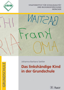 Das linkshändige Kind in der Grundschule von Sattler,  Johanna Barbara