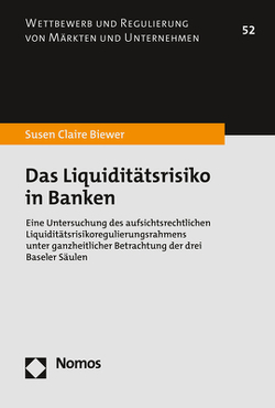 Das Liquiditätsrisiko in Banken von Biewer,  Susen Claire