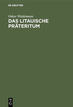 Das litauische Präteritum von Wiedemann,  Oskar