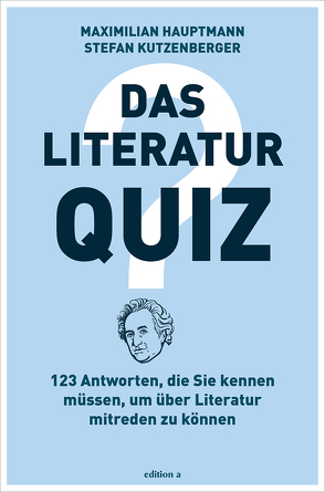 Das Literatur-Quiz von Hauptmann,  Maximilian, Kutzenberger,  Stefan