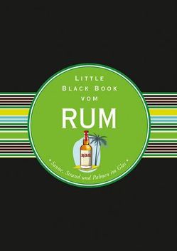 Das Little Black Book vom Rum von Gänsmantel,  Arno