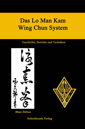 Das Lo Man Kam Wing Chun System von Debus,  Marc