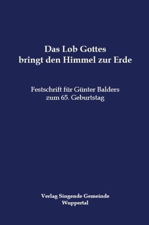 Das Lob Gottes bringt den Himmel zur Erde von Swarat,  Uwe