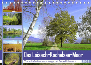 Das Loisach-Kochelsee-Moor Traumhafte Moosrundwege bei Benediktbeuern (Tischkalender 2023 DIN A5 quer) von Schimmack,  Michaela