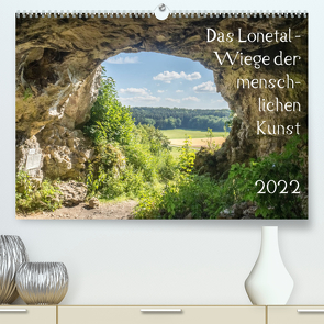 Das Lonetal – Wiege der menschlichen Kunst (Premium, hochwertiger DIN A2 Wandkalender 2022, Kunstdruck in Hochglanz) von Rohwer,  Klaus