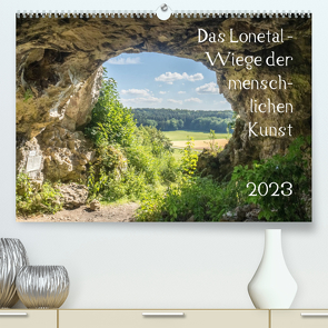 Das Lonetal – Wiege der menschlichen Kunst (Premium, hochwertiger DIN A2 Wandkalender 2023, Kunstdruck in Hochglanz) von Rohwer,  Klaus