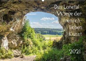 Das Lonetal – Wiege der menschlichen Kunst (Wandkalender 2021 DIN A2 quer) von Rohwer,  Klaus