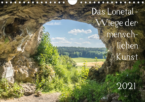 Das Lonetal – Wiege der menschlichen Kunst (Wandkalender 2021 DIN A4 quer) von Rohwer,  Klaus