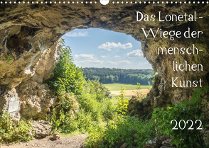 Das Lonetal – Wiege der menschlichen Kunst (Wandkalender 2022 DIN A3 quer) von Rohwer,  Klaus