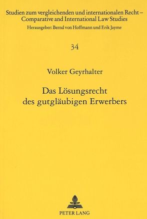 Das Lösungsrecht des gutgläubigen Erwerbers von Geyrhalter,  Volker