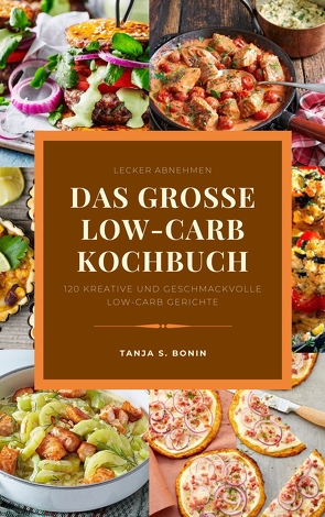 Das Low-Carb Kochbuch von Bonin,  Tanja Sabine