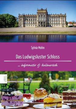 Das Ludwigsluster Schloß von Mohn,  Sylvia