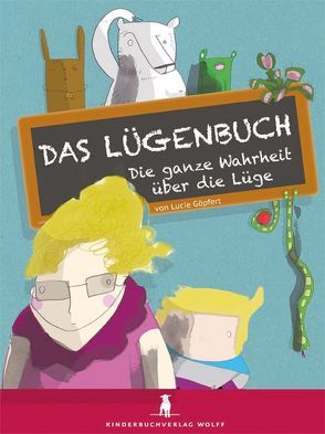 Das Lügenbuch von Göpfert,  Lucie