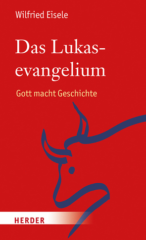 Das Lukasevangelium von Eisele,  Wilfried