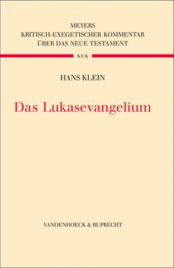 Das Lukasevangelium von Klein,  Hans