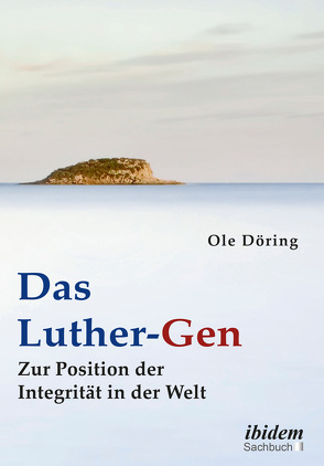 Das Luther-Gen von Döring,  Ole