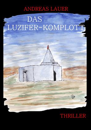 Das Luzifer-Komplott von Lauer,  Andreas