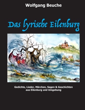 Das lyrische Eilenburg von Beuche,  Wolfgang