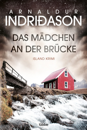 Das Mädchen an der Brücke von Indriðason,  Arnaldur, Wolff,  Anika