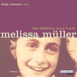 Das Mädchen Anne Frank von Müller,  Melissa, Riemann,  Katja