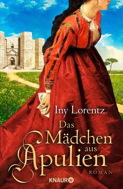 Das Mädchen aus Apulien von Lorentz,  Iny