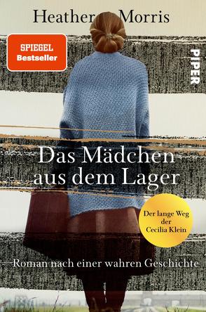 Das Mädchen aus dem Lager – Der lange Weg der Cecilia Klein von Morris,  Heather, Ranke,  Elsbeth