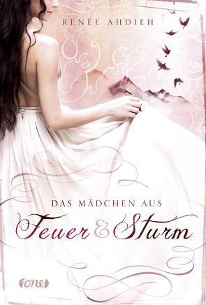 Das Mädchen aus Feuer und Sturm von Ahdieh,  Renée, Oepping,  Martina M.