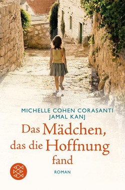 Das Mädchen, das die Hoffnung fand von Corasanti,  Michelle Cohen, Kanj,  Jamal, Timmermann,  Klaus, Wasel,  Ulrike