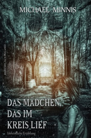 Das Mädchen, das im Kreis lief von Minnis,  Michael