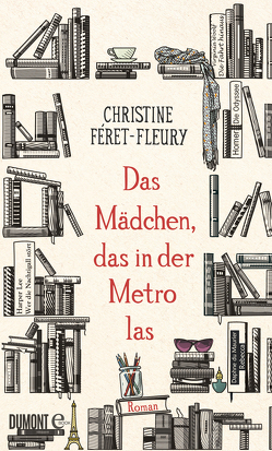 Das Mädchen, das in der Metro las von Féret-Fleury,  Christine, Spatz,  Sylvia