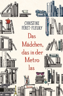 Das Mädchen, das in der Metro las von Féret-Fleury,  Christine, Spatz,  Sylvia