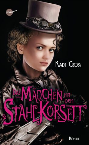 Das Mädchen mit dem Stahlkorsett von Cross,  Kady, Langowski,  Jürgen