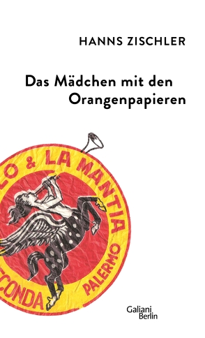 Das Mädchen mit den Orangenpapieren von Zischler,  Hanns