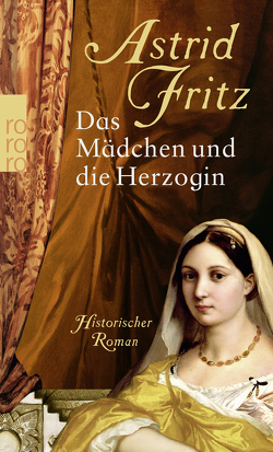 Das Mädchen und die Herzogin von Fritz,  Astrid