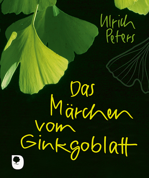 Das Märchen vom Ginkgoblatt von Peters,  Ulrich