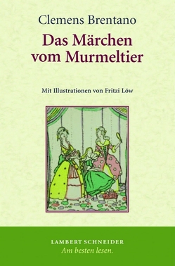 Das Märchen vom Murmeltier von Brentano,  Clemens, Bunzel,  Wolfgang