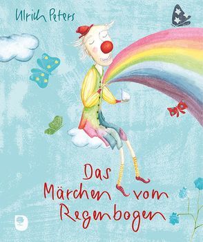 Das Märchen vom Regenbogen von Maslowska,  Monika, Peters,  Ulrich