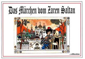 Das Märchen vom Zaren Saltan von Bilibin,  Iwan, Bodenfeld,  Friedrich von, Hermann,  Niels, Puschkin,  Alexander