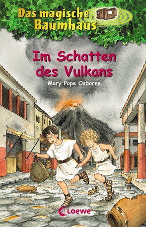 Das magische Baumhaus 13 – Im Schatten des Vulkans von Knipping,  Jutta, Osborne,  Mary Pope, Rahn,  Sabine