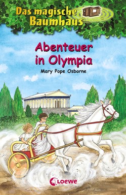 Das magische Baumhaus 19 – Abenteuer in Olympia von Osborne,  Mary Pope, Rahn,  Sabine, Theissen,  Petra