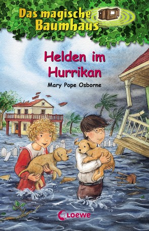 Das magische Baumhaus 55 – Helden im Hurrikan von Osborne,  Mary Pope, Rahn,  Sabine, Theissen,  Petra