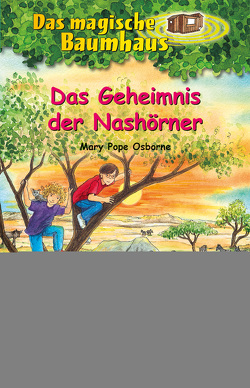 Das magische Baumhaus (Band 61) – Das Geheimnis der Nashörner von Pope Osborne,  Mary, Rahn,  Sabine, Theissen,  Petra