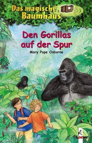 Das magische Baumhaus (Band 24) – Den Gorillas auf der Spur von Pope Osborne,  Mary, Rahn,  Sabine, Theissen,  Petra
