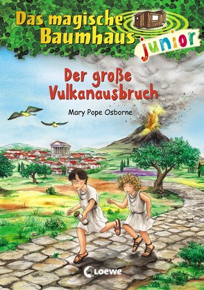 Das magische Baumhaus junior (Band 13) – Der große Vulkanausbruch von Knipping,  Jutta, Pope Osborne,  Mary, Rahn,  Sabine