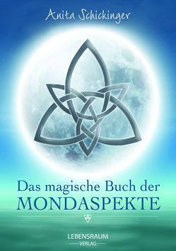 Das magische Buch der Mondaspekte von Schickinger,  Anita