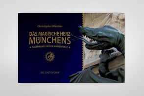 Das magische Herz Münchens von Weidner,  Christopher A.