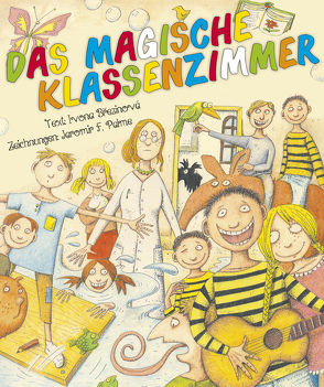 Das magische Klassenzimmer von Březinová,  Ivona, Hauck,  Raija, Palme,  Jaromír F.