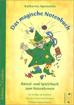 Das magische Notenbuch – Bratschenschlüssel von Apostolidis,  Katharina