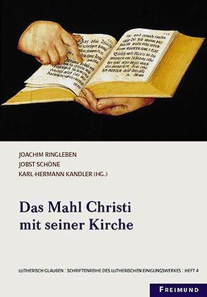 Das Mahl Christi mit seiner Kirche von Kandler,  Karl H, Ringleben,  Joachim, Schöne,  Jobst